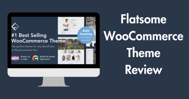 Flatsome Theme Review